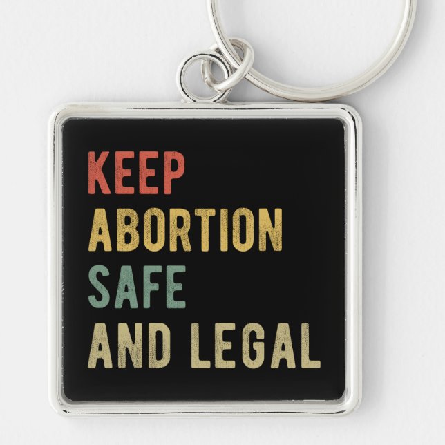 Pro Abortion - Keep Abortion Safe And Legal I Key Ring (Front)