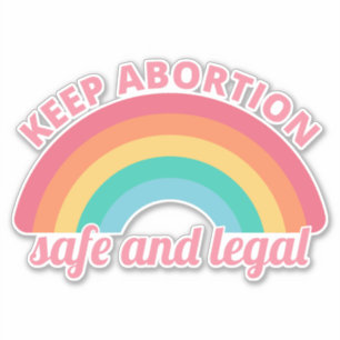 Pro Abortion - Keep Abortion Safe And Legal II