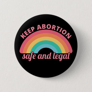 Pro Abortion - Keep Abortion Safe And Legal II 6 Cm Round Badge