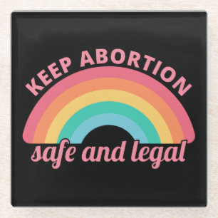 Pro Abortion - Keep Abortion Safe And Legal II Glass Coaster