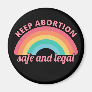 Pro Abortion - Keep Abortion Safe And Legal II Magnet