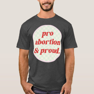 Pro Abortion Reproductive Rights T-Shirt