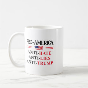 Pro America Anti Trump Hate Lies Resist Sign Anti Coffee Mug