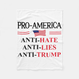Pro America Anti Trump Hate Lies Resist Sign Anti Fleece Blanket