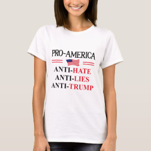 Pro America Anti Trump Hate Lies Resist Sign Anti T-Shirt