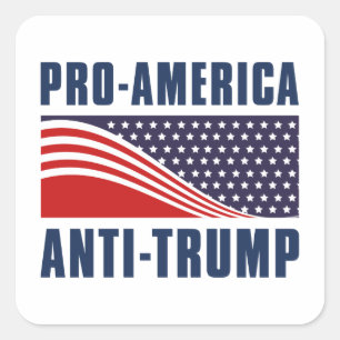 Pro- America Anti Trump Square Sticker