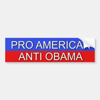 PRO AMERICAN....ANTI OBAMA BUMPER STICKER
