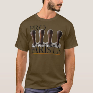 Pro Barista w Walnut Handle Tampers T-Shirt