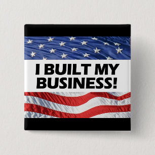 Pro-Capitalism, I Built My Business, Anti-Obama 15 Cm Square Badge