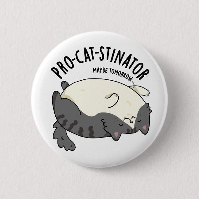 Pro-cat-stinator Funny Fat Cat Pun 6 Cm Round Badge (Front)