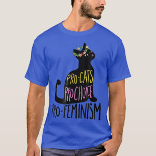 Pro Cats Pro Choice Pro Feminism Funny Black Cat L T-Shirt