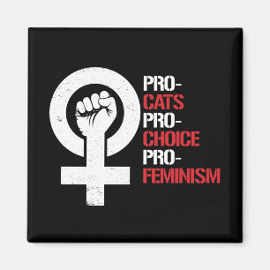 Pro-Cats Pro-Choice Pro-Feminism -- white - Magnet