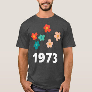 Pro Choice 1973 Retro And Colourful Flowers Femini T-Shirt