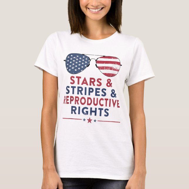Pro Choice 4th of July - Stars Stripes Reproductiv T-Shirt (Front)