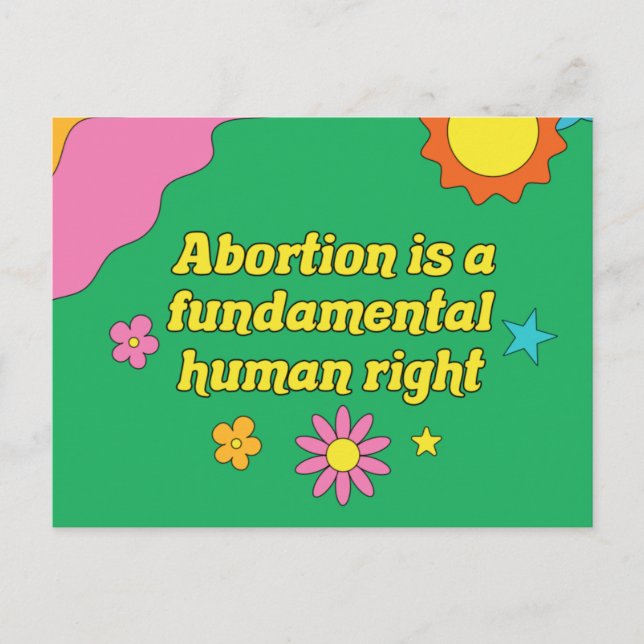 Pro Choice Abortion is a Fundamental Human Right Postcard (Front)