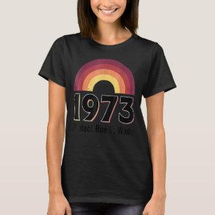 Pro Choice Abortion Rights Feminism Protect Roe V T-Shirt