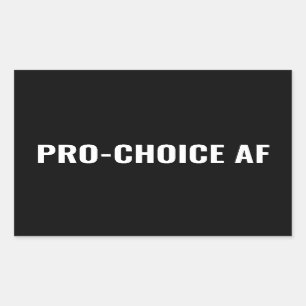 Pro Choice AF black white abortion rights Rectangular Sticker