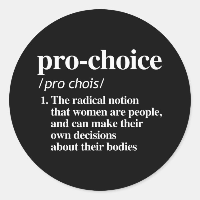Pro-Choice Definition Classic Round Sticker (Front)