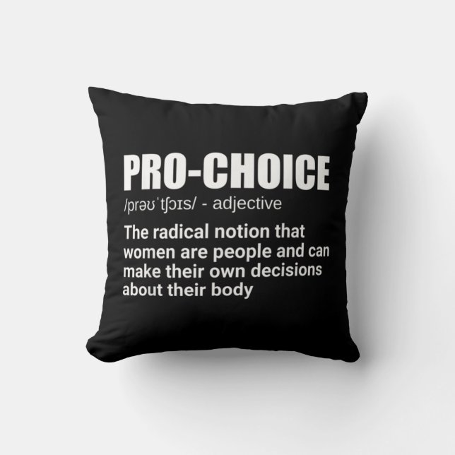 Pro Choice Definition Feminist Women's Rights My C Cushion (Front)