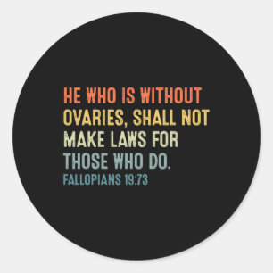 Pro Choice Fallopians 1973 Feminist  Classic Round Sticker
