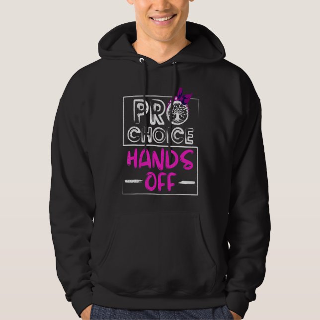 Pro Choice Feminism My Body My Life Protect Women Hoodie (Front)