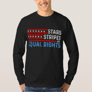 Pro Choice Feminist 4th of July - Stars Stripes Eq T-Shirt