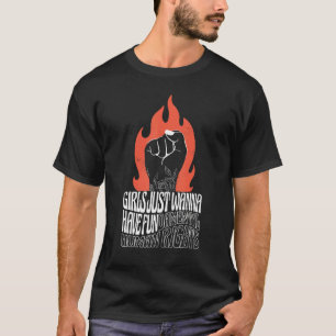 Pro Choice Feminist Girls Just Wanna Have Fundamen T-Shirt