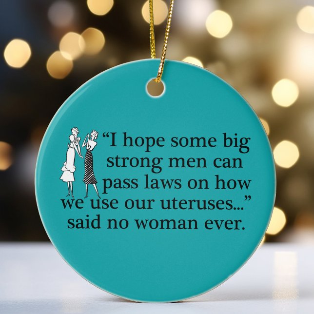 Pro Choice Feminist Political Cartoon Ceramic Ornament (Creator Uploaded)