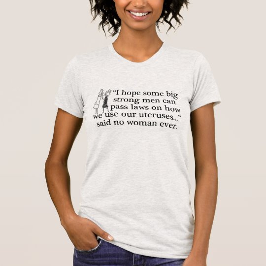 Pro Choice Funny Political Cartoon T-Shirt