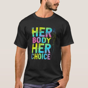 Pro Choice Her Body Her Choice Reproductive Women' T-Shirt