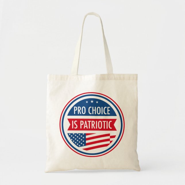 Pro Choice is Patriotic American Women's Freedom Tote Bag (Front)