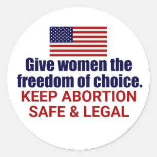Pro Choice Keep Abortion Safe and Legal in America Classic Round Sticker