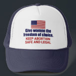 Pro Choice Keep Abortion Safe and Legal Political Trucker Hat<br><div class="desc">Give women the freedom of choice in America. It's our civil right. Every woman deserves the right to choose. Keep abortion safe and legal cap. A patriotic American hat. Fight SCOTUS and this draught to overturn Roe V. Wade.</div>