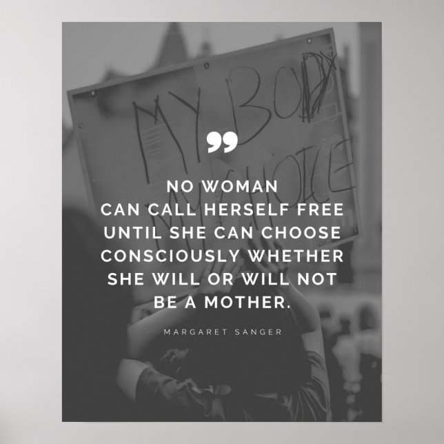 Pro Choice Margaret Sanger Quote Poster (Front)
