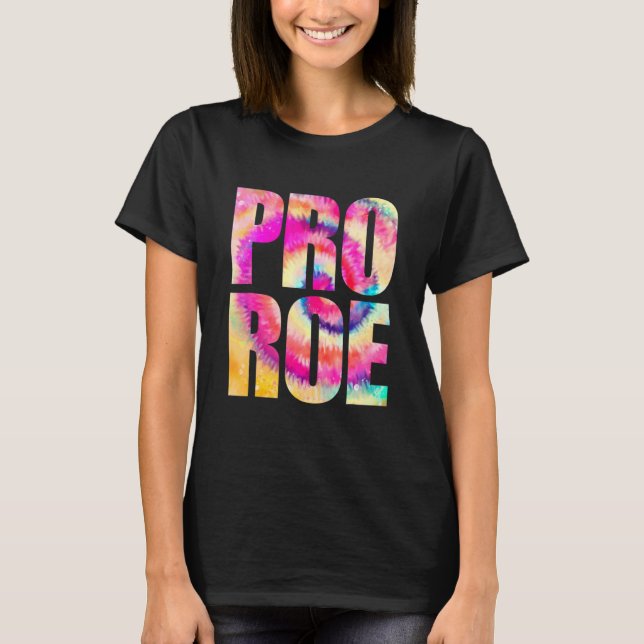 Pro Choice My Body My Choice  Prochoice  Pro Roe T-Shirt (Front)