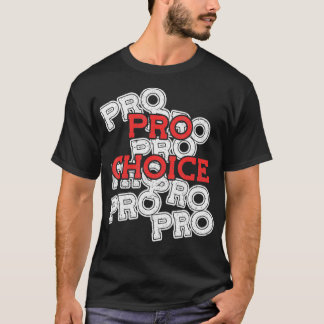Pro Choice Pro Choice T-Shirt
