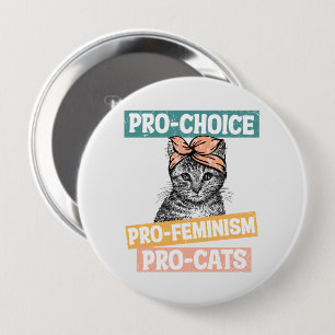 Pro-Choice, Pro-Feminism, Pro-Cat Cat Lover 10 Cm Round Badge