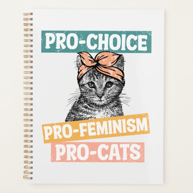Pro-Choice, Pro-Feminism, Pro-Cat | Cat Lover Planner (Front)