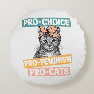Pro-Choice, Pro-Feminism, Pro-Cat Cat Lover Round Cushion