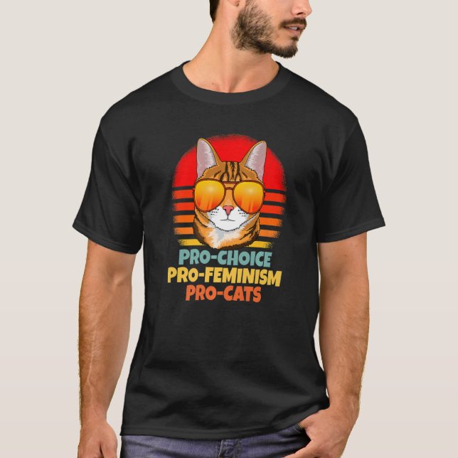 Pro Choice Pro Feminism Pro Cats  Women's Rights T-Shirt (Front)