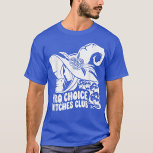 Pro choice Witches Club T-Shirt