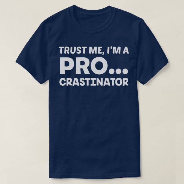PRO Crastination T-Shirt (Design Front)