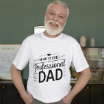 Pro Dad: Humourous Retired Super Dad T-Shirt<br><div class="desc">Showcase your humour and the pride of being a dad with our ‘Pro Dad: Humourous Retired Super Dad Mug Design’. This design features a catchy phrase that celebrates the tireless job of being a professional dad. It’s perfect for those dads who’ve retired from work but never from being a super...</div>