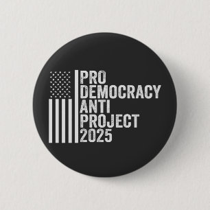 Pro Democracy Anti Project 2025 Republican Trump 6 Cm Round Badge