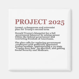 Pro Democracy Anti Project 2025 Republican Trump  Magnet