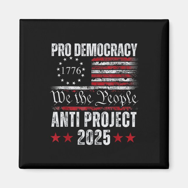 Pro Democracy Anti Project 2025 Stop Project 2025 Magnet (Front)