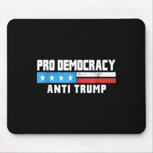 Pro Democracy - Anti Trump 4th Of July Patriotic F Mouse Pad
