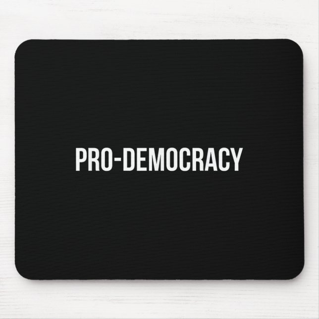 Pro Democracy White Text  Mouse Pad (Front)