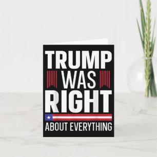 Pro Donald Trump Trump Was Right About Everything  Card