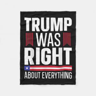 Pro Donald Trump Trump Was Right About Everything Fleece Blanket
